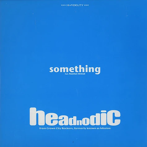 Headnodic of Crown City Rockers - Something feat. Raashan Ahmad