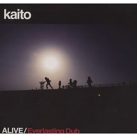 Kaito - Alive / everlasting dub