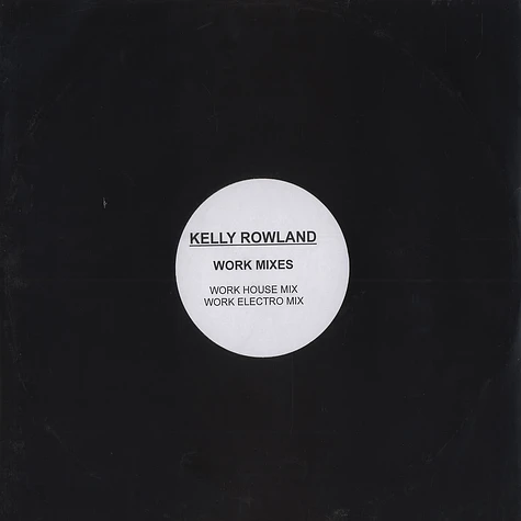 Kelly Rowland - Work mixes