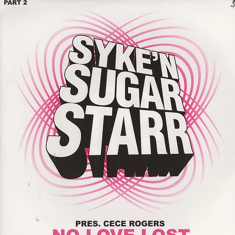 Syke'N Sugar Starr pres. Cece Rogers - No love lost part 2