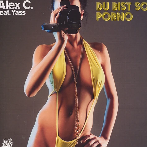 Alex C - Du bist so porno feat. Yass