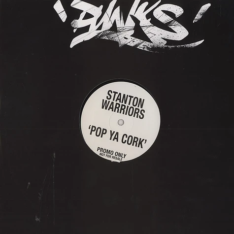 Stanton Warriors - Pop ya cork