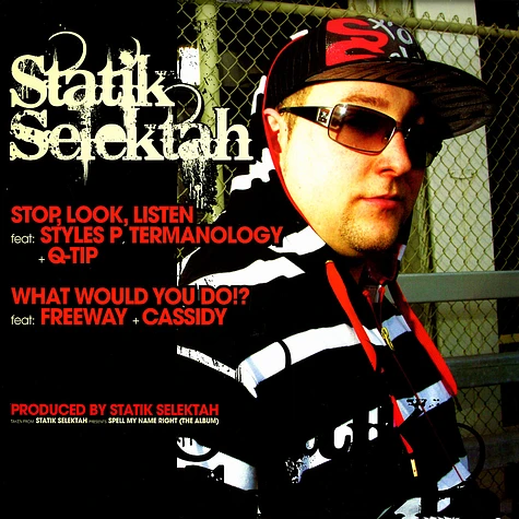 Statik Selektah - Stop, look, listen feat. Styles P, Termanology & Q-Tip