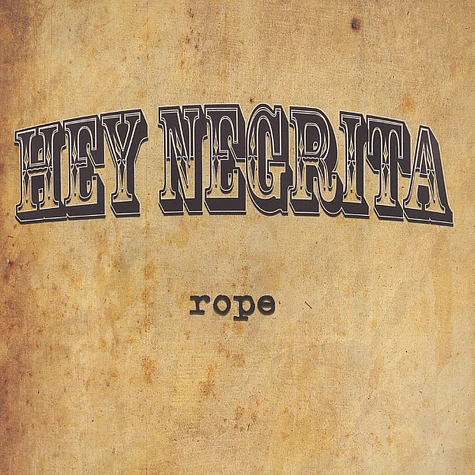 Hey Negrita - Rope