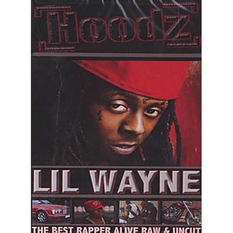 Lil Wayne - The best rapper alive raw & uncut