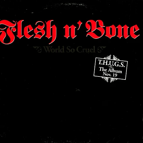 Flesh-N-Bone - World so cruel