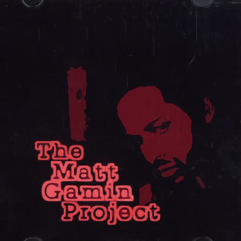 Matt Gamin - The Matt Gamin Project