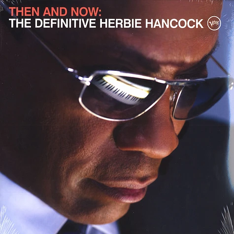 Herbie Hancock - Then and now: the definitive Herbie Hancock