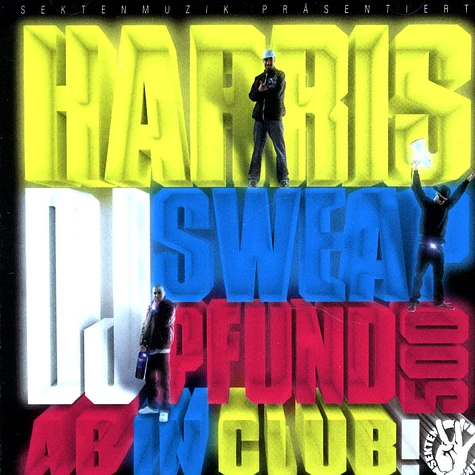 Harris, DJ Sweap & DJ Pfund 500 - Ab in Club