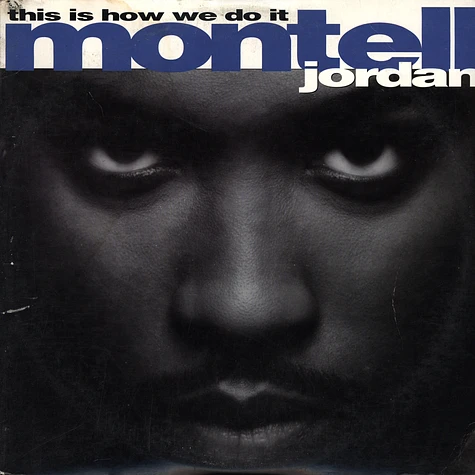 Montell Jordan - This Is How We Do It