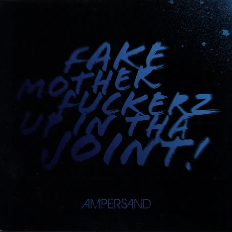Ampersand - Fake motherfuckerz