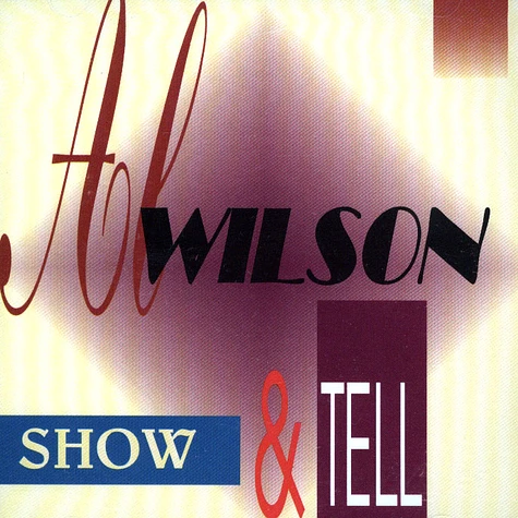 Al Wilson - Show and tell