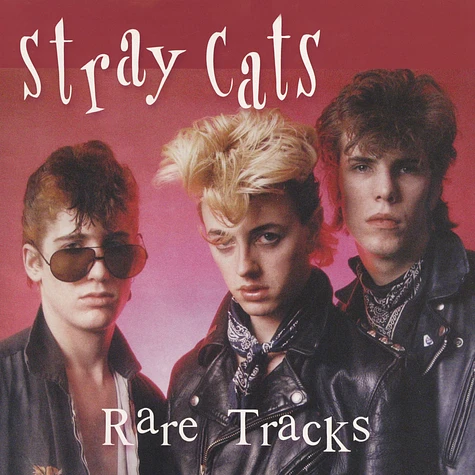 Stray Cats - Rare tracks