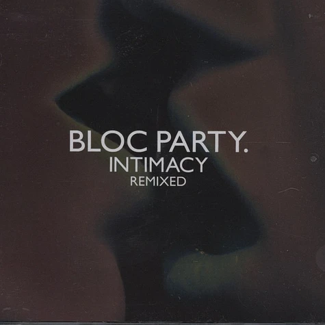 Bloc Party - Intimacy remixed