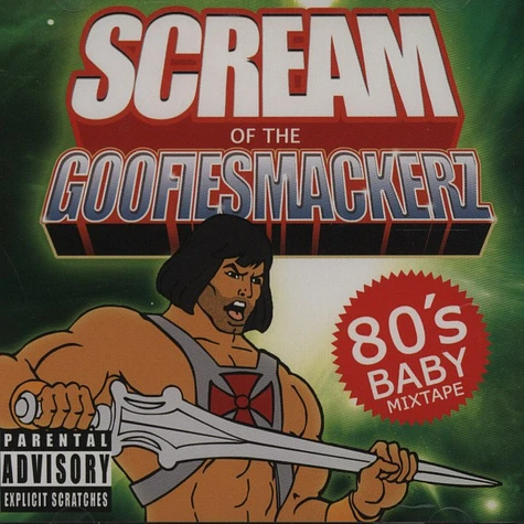 Scream of the Goofiesmackerz - 80s Baby Mixtape