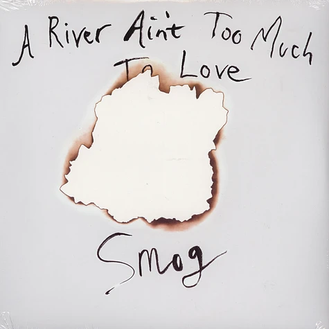 Smog - A River Aint Too Much To Love