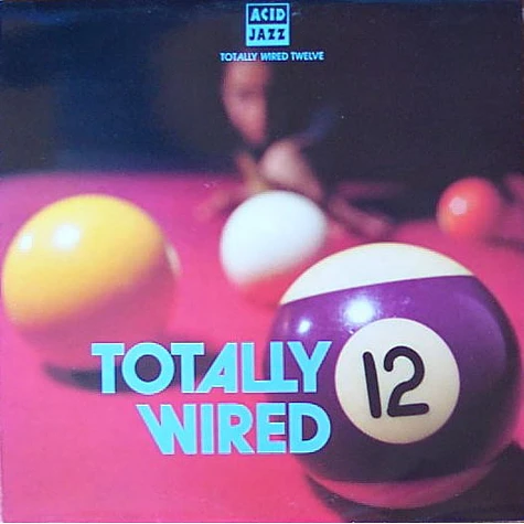 V.A. - Totally Wired 12