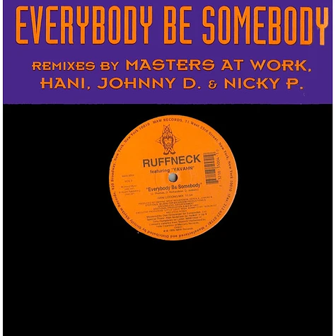 Ruffneck Featuring Yavahn - Everybody Be Somebody