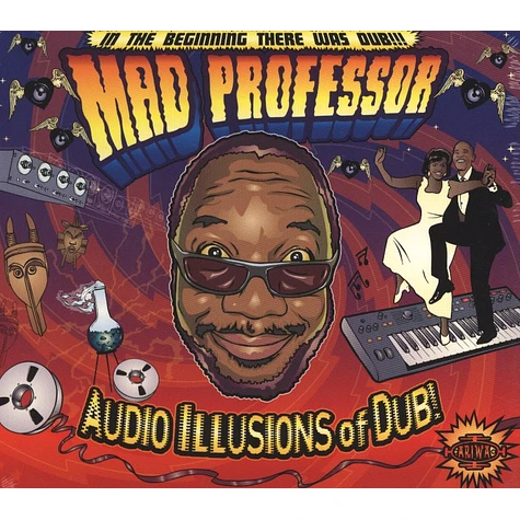 Mad Professor - Audio Illusions Of Dub: In The Beginning There Was Dub