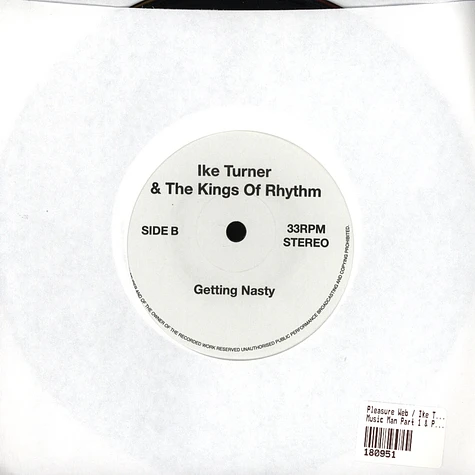 Pleasure Web / Ike Turner & The Kings Of Rhythm - Music Man Part 1 & Part 2 / Getting Nasty