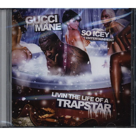 Gucci Mane - Livin The Life Of A Trapstar
