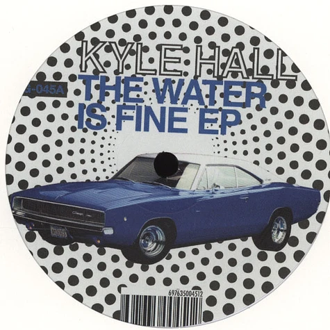 Kyle Hall - The Water Is Fine EP