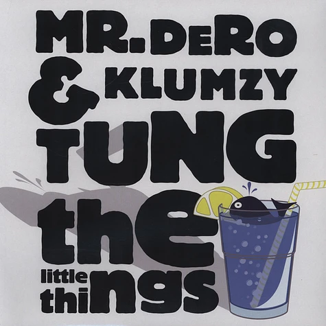 Mr Dero & Klumzy Tung - Little Things EP