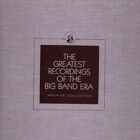 V.A. - The Greatest Recordings Of The Big Band Era - Vaughn Monroe / Gus Arnheim / Larry Glinton / Boyd Raeburn