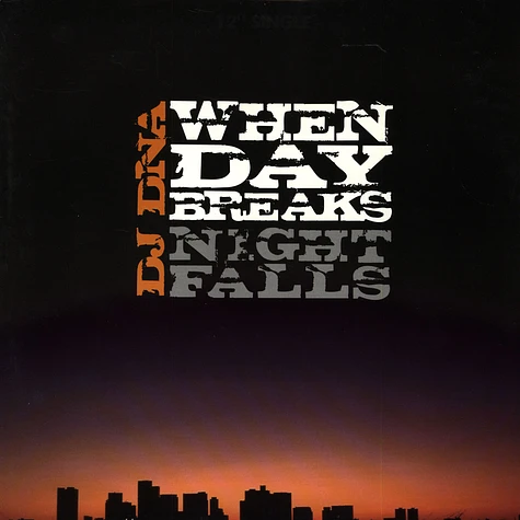 DJ DNA - When Day Breaks, Night Falls