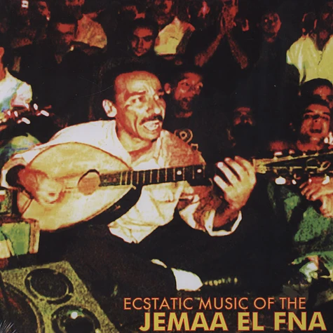 V.A. - Ecstatic Music Of The Jemaa El Fna