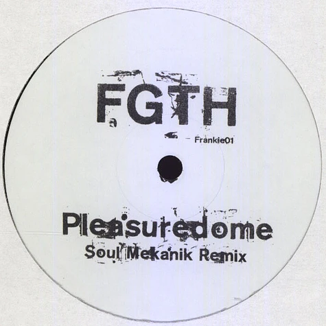 FGTH - Pleasuredome Remix