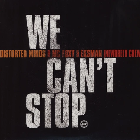 Distorted Minds - We Can't Stop feat. MC Foxy & Eksman