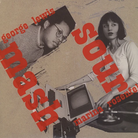 Marina Rosenfeld & George Lewis - Sour Mash