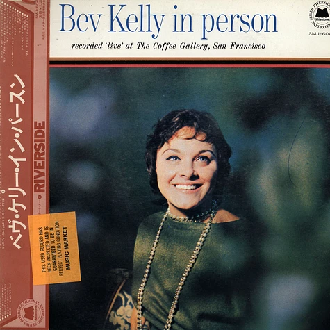 Bev Kelly - Bev Kelly In Person