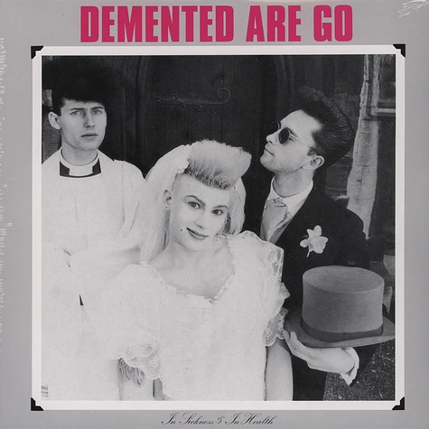 Demented Are Go - In Sickness And In Health