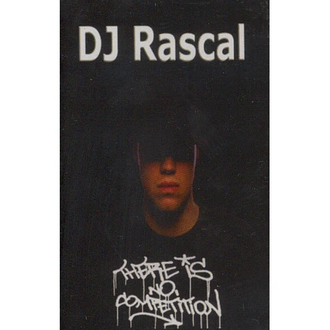 DJ Rascal - There Is No Competition