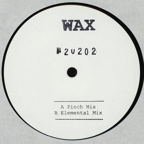 Wax - No. 20202 Pinch & Elemental Remixes