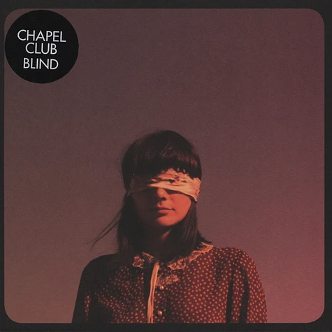 Chapel Club - Blind
