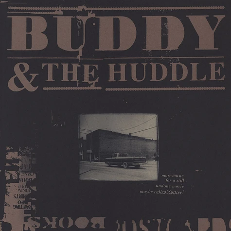 Buddy & The Huddle - More Music For A Still Undone Movie Maybe Called Suttree