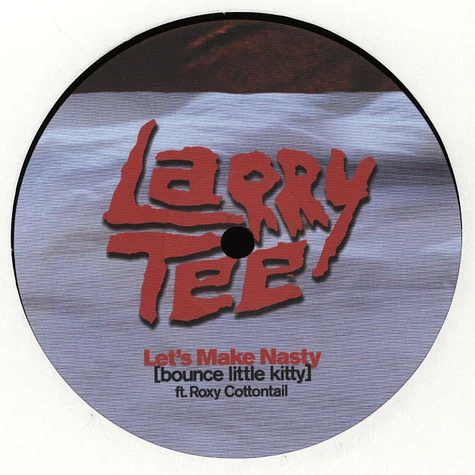 Larry Tee - Let's Make Nasty