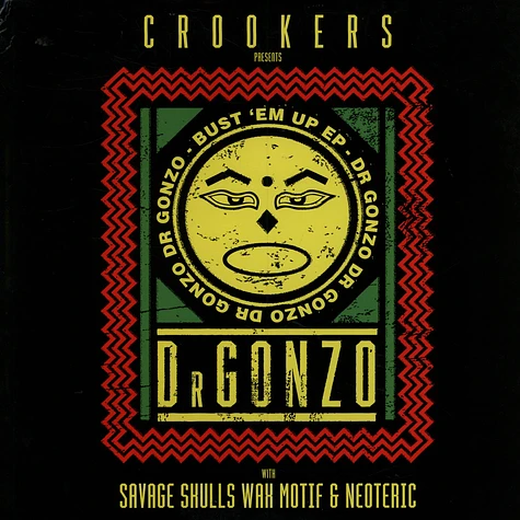 Crookers present Dr. Gonzo - Bust’em Up EP