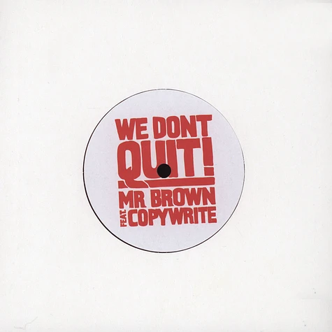 Mr Brown - We Don't Quit Feat. Copywrite