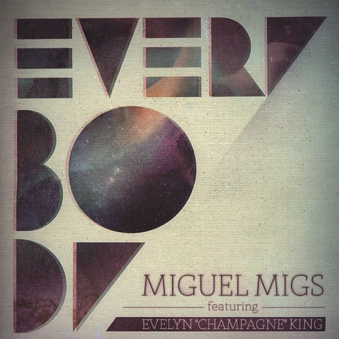 Miguel Migs - Everybody feat. Evelyn Champagne King