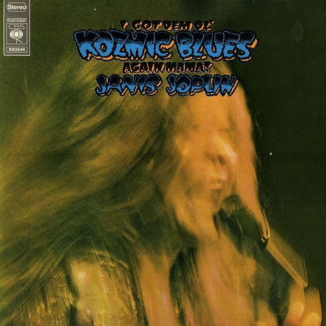 Janis Joplin - I Got Dem Ol' Kozmic Blues Again Mama!