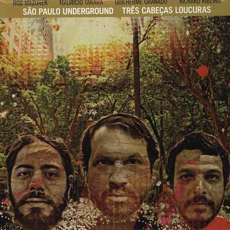Sao Paulo Underground / Rob Mazurek - Tres Cabacas Loucuras