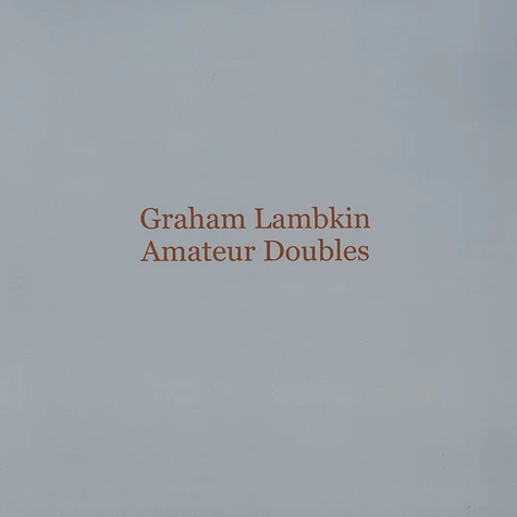 Graham Lambkin - Amateur Doubles