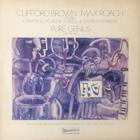 Clifford Brown And Max Roach Featuring Sonny Rollins, Richie Powell & George Morrow - Pure Genius (Volume One)