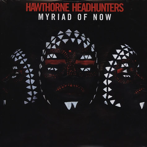 Hawthorne Headhunters - Myriad Of Now