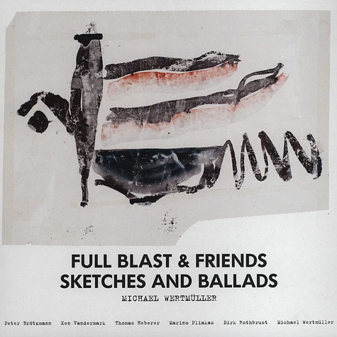 Full Blast & Friends - Sketches And Ballads