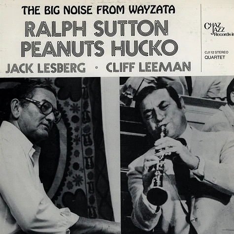 Ralph Sutton / Peanuts Hucko - Big Noise From Wayzata feat. Jack Lesberg & Cliff Leeman